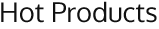 Hot products